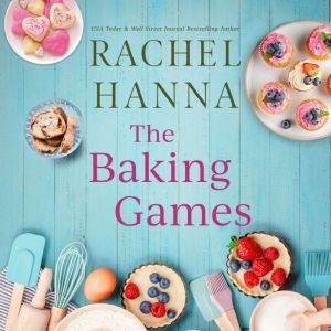 The Baking Games, Rachel Hanna
