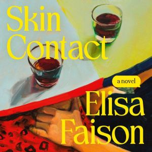 Skin Contact, Elisa Faison