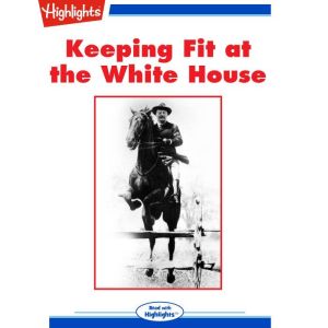 Keeping Fit at the White House, Michael L. Cooper