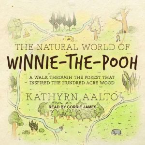 The Natural World of WinniethePooh, Kathryn Aalto