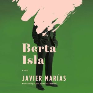 Berta Isla, Javier Marias