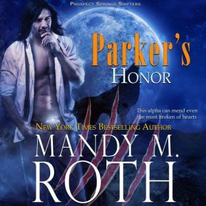 Parkers Honor, Mandy M. Roth