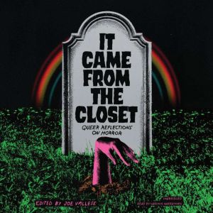 It Came from the Closet, various authors