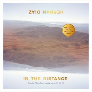 In the Distance, Hernan Diaz