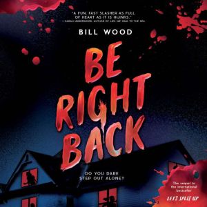Be Right Back Lets Split Up 2, Bill Wood