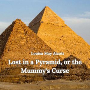 Lost in a Pyramid, or the Mummy's Curse