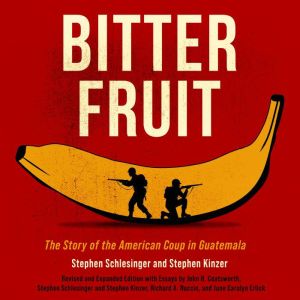 Bitter Fruit, Stephen Schlesinger