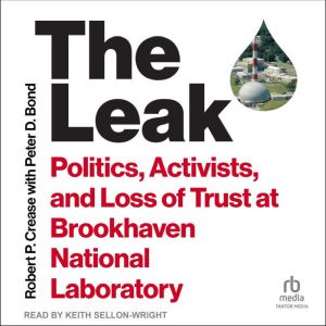 The Leak, Robert P. Crease