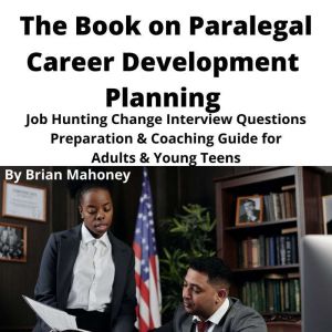 The Book on Paralegal Career Developm..., Brian Mahoney