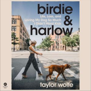Birdie  Harlow, Taylor Wolfe