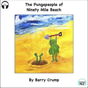 The Pungapeople of Ninety Mile Beach, Barry Crump