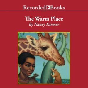 The Warm Place, Nancy Farmer