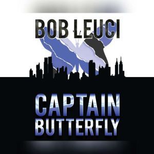 Captain Butterfly, Robert Leuci