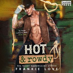 Hot and Rowdy, Frankie Love