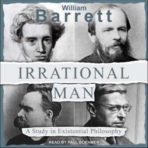 Irrational Man, William Barrett
