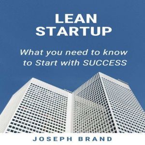 LEAN STARTUP, Joseph Brand
