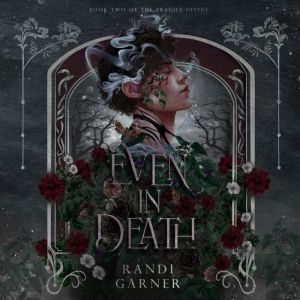 Even in Death, Randi Garner