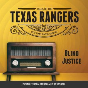 Tales of Texas Rangers Blind Justice..., Eric Freiwald
