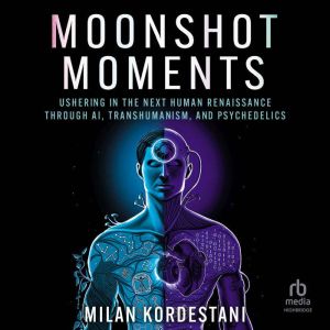 Moonshot Moments, Milan Kordestani