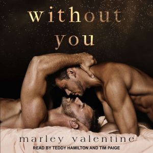 Without You, Marley Valentine