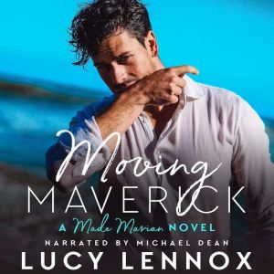 Moving Maverick: A Made Marian Novel