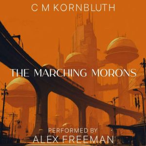 The Marching Morons, C. M. Kornbluth