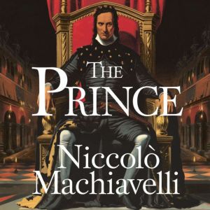 The Prince, Nicolo Machiavelli