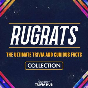 Rugrats The Ultimate Trivia And Cur..., Trivia Hub
