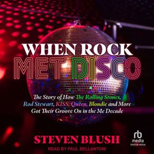 When Rock Met Disco, Steven Blush