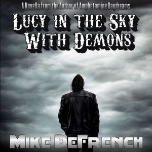 Lucy in the Sky with Demons, Mike DeFrench