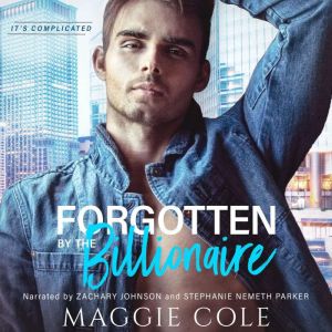 Forgotten by the Billionaire, Maggie Cole