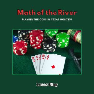 Math of the River, Lucas King