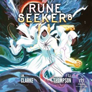 Rune Seeker 8, J.M. Clarke