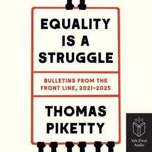 Equality is a Struggle: Bulletins From the Front Line, 2021-2025