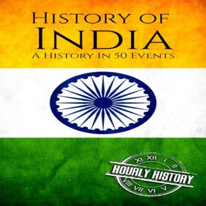 History of India, Hourly History