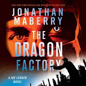 The Dragon Factory, Jonathan Maberry