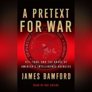 A Pretext For War, James Bamford
