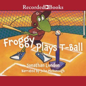Froggy Plays TBall, Jonathan London