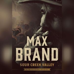 Sour Creek Valley, Max Brand