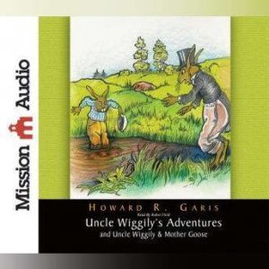 Uncle Wiggilys Adventures, Howard  Garis