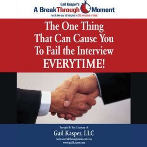 The One Thing That Can Cause You to F..., Gail Kasper