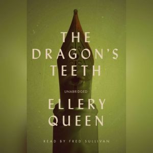 The Dragons Teeth, Ellery Queen