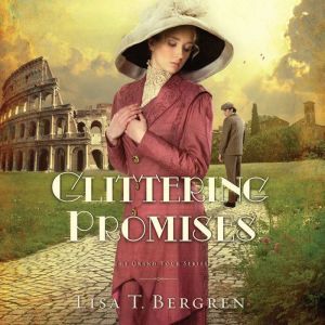 Glittering Promises, Lisa T Bergren