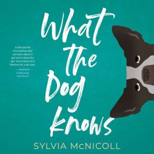 What the Dog Knows, Sylvia McNicoll