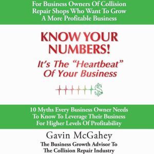 Know Your Numbers! Its The Heartbeat..., Gavin McGahey