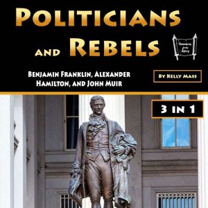 Politicians and Rebels, Kelly Mass