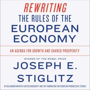 Rewriting the Rules of the European E..., Joseph E. Stiglitz
