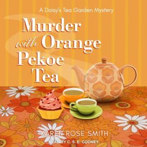 Murder with Orange Pekoe Tea, Karen Rose Smith