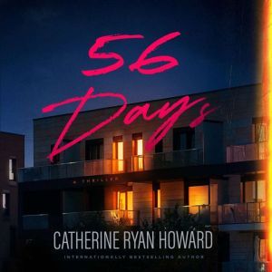56 Days, Catherine Ryan Howard