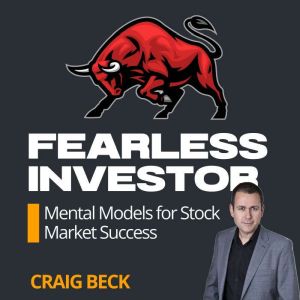 Fearless Investor: Mental Models for Stock Market Success